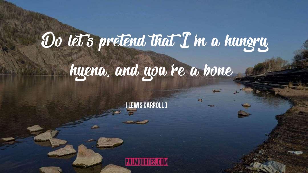 Were Hyena quotes by Lewis Carroll