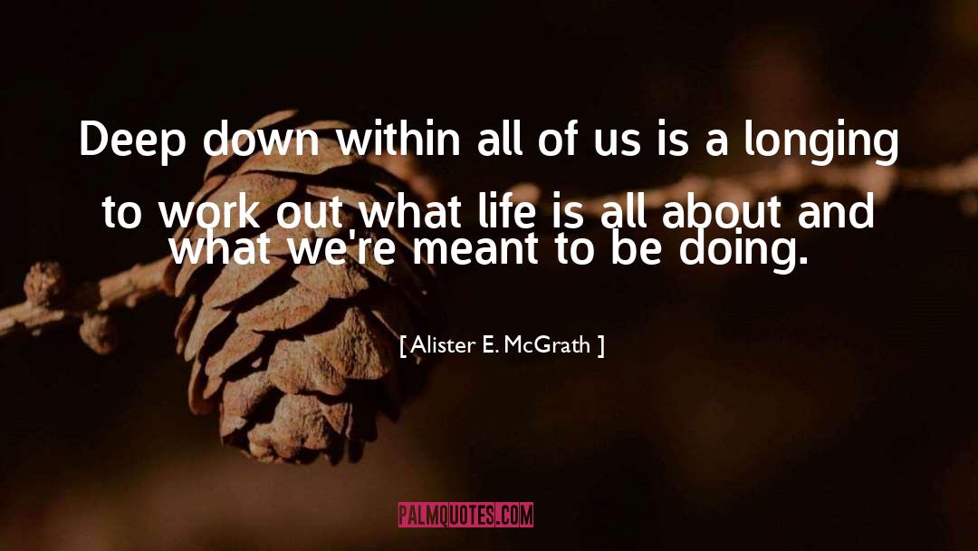 Were Meant To Be quotes by Alister E. McGrath