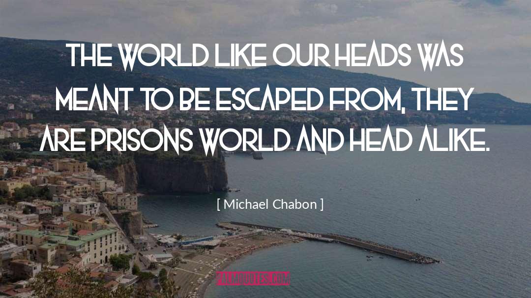 Were Meant To Be quotes by Michael Chabon