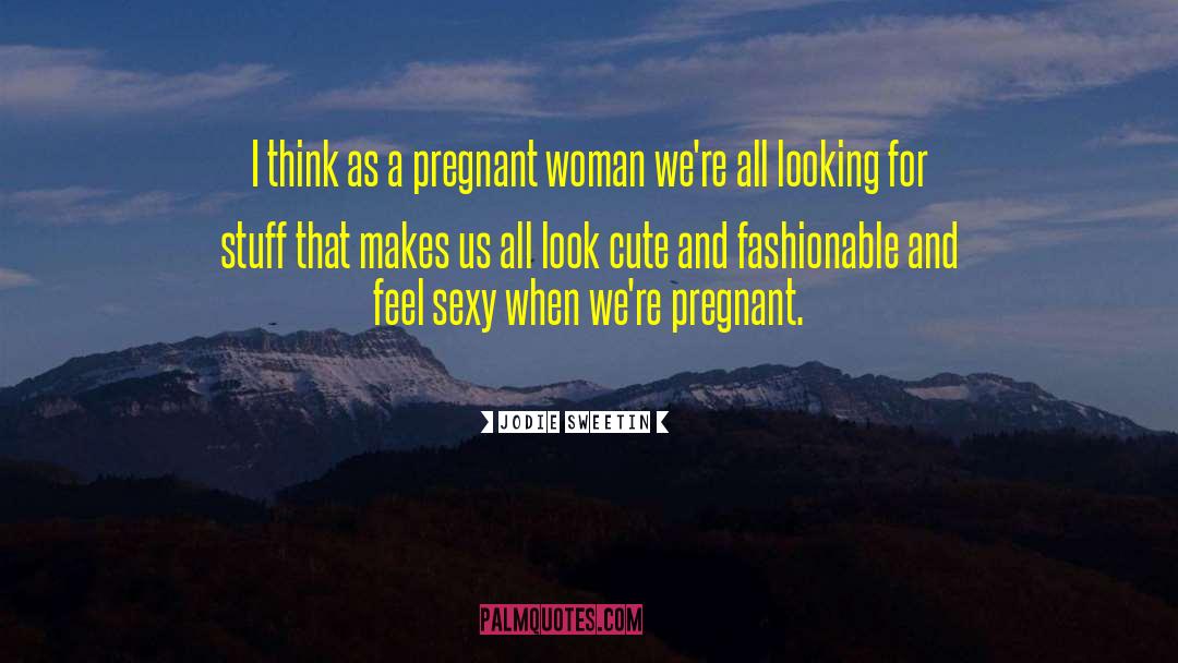 Were Pregnant quotes by Jodie Sweetin