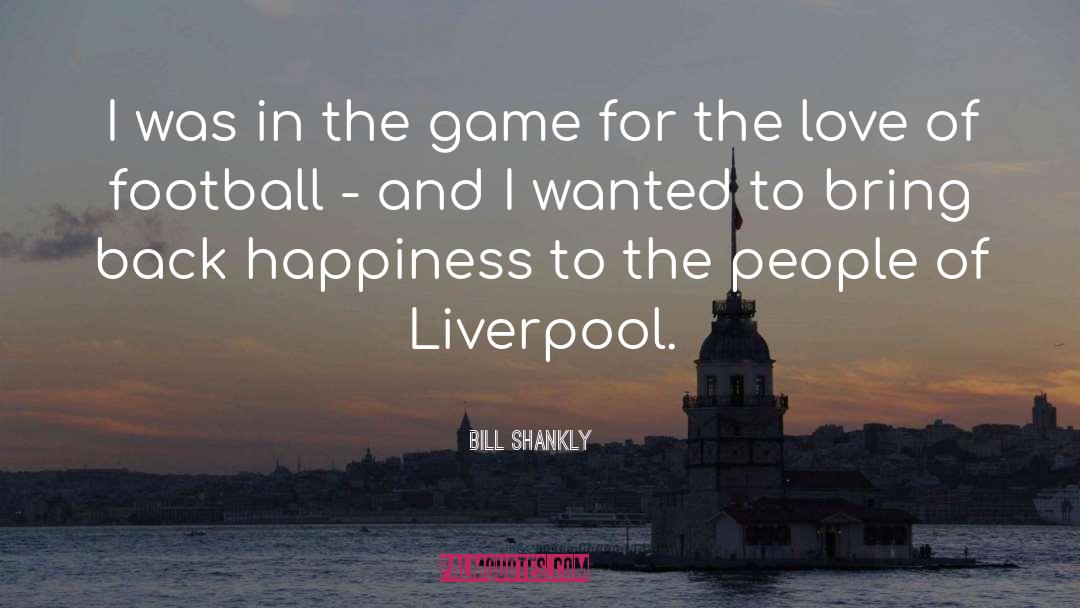 Werewolf Games quotes by Bill Shankly