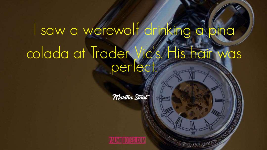 Werewolf Quotes And quotes by Martha Stout