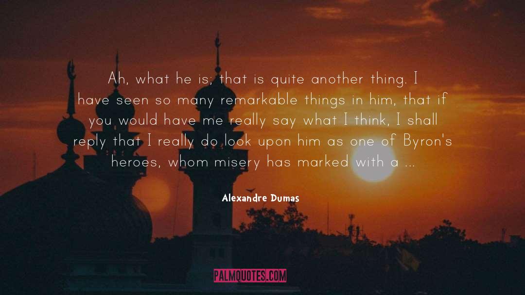 Werner Heisenberg quotes by Alexandre Dumas
