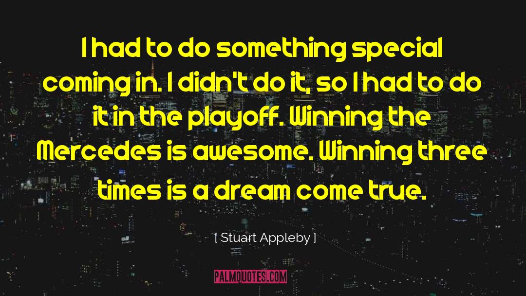 Wes Is Awesome quotes by Stuart Appleby