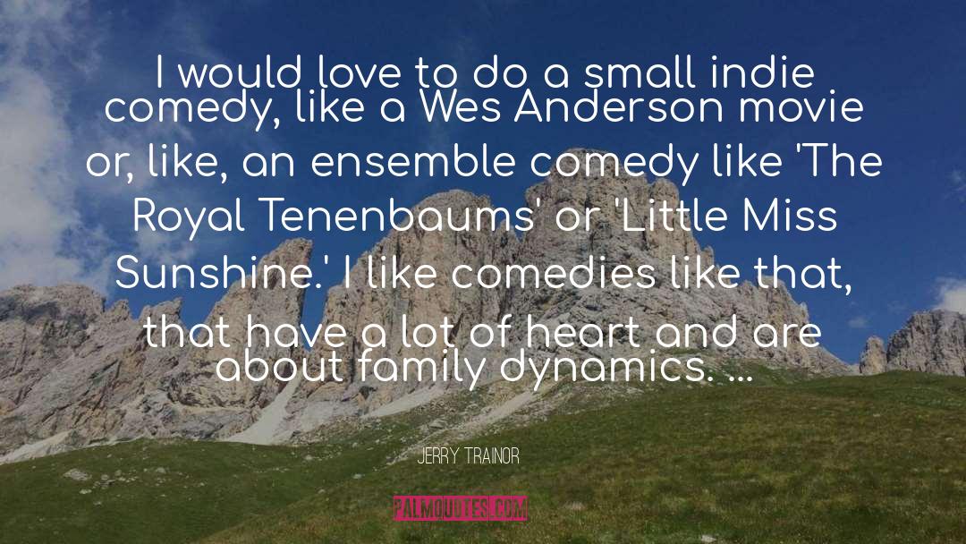 Wes quotes by Jerry Trainor