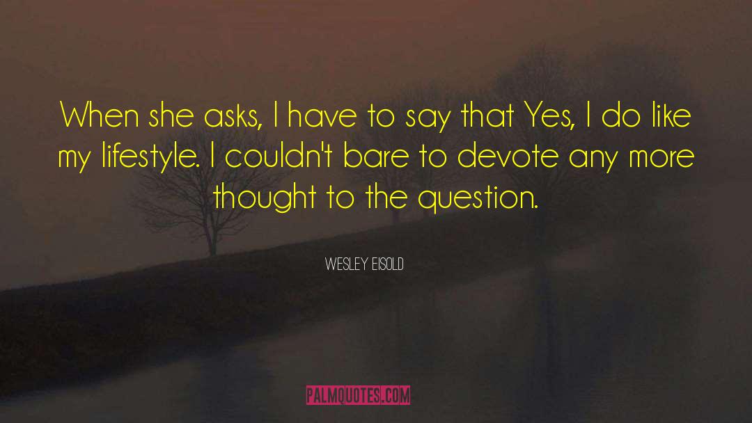 Wesley Hidaka quotes by Wesley Eisold