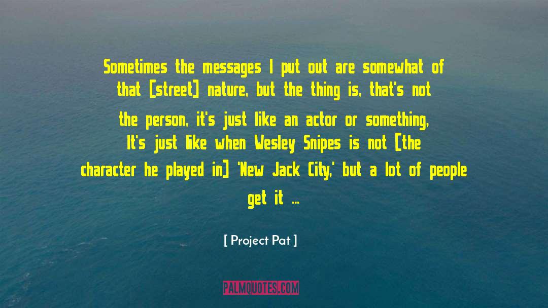 Wesley Mincher quotes by Project Pat