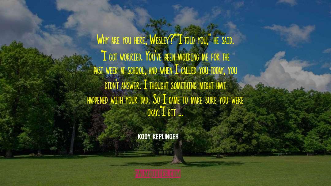 Wesley Rush quotes by Kody Keplinger