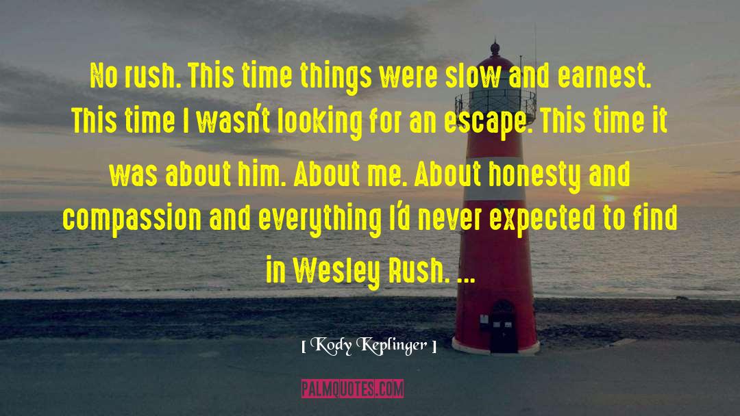 Wesley Rush quotes by Kody Keplinger