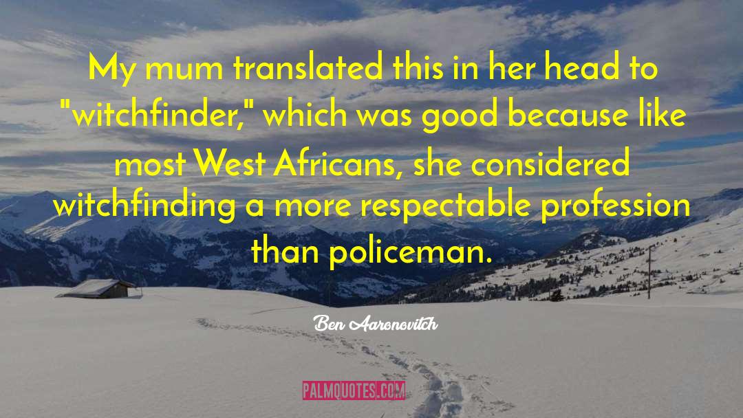 West African quotes by Ben Aaronovitch