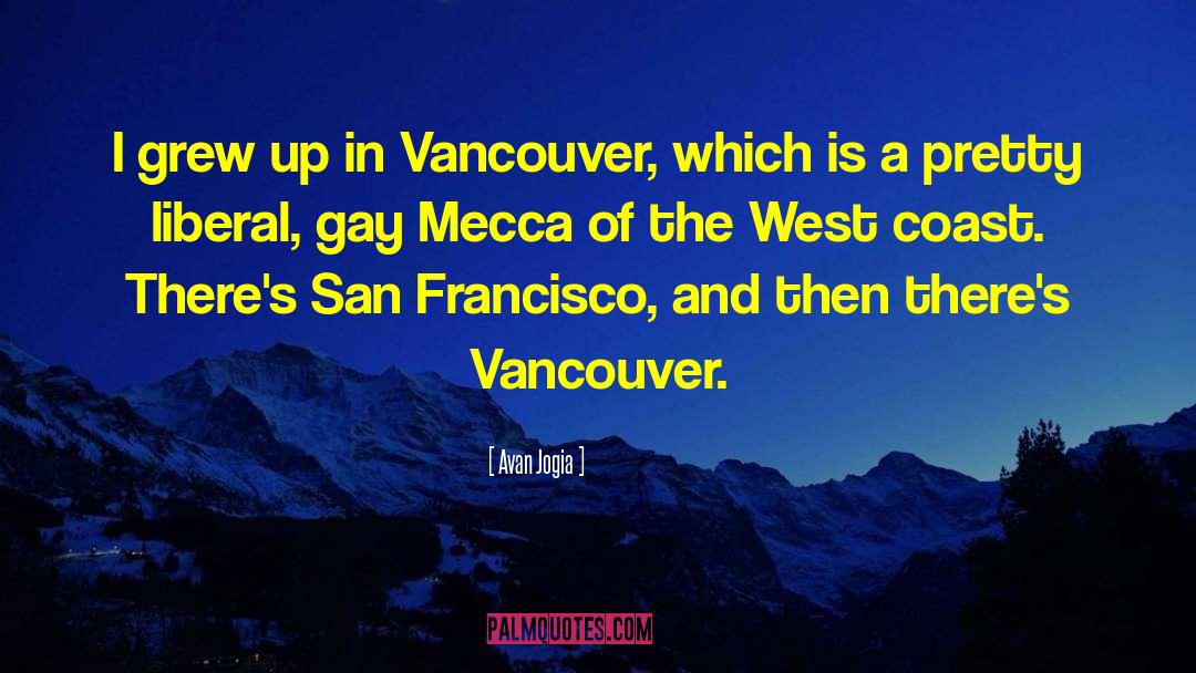 West Coast Pride quotes by Avan Jogia