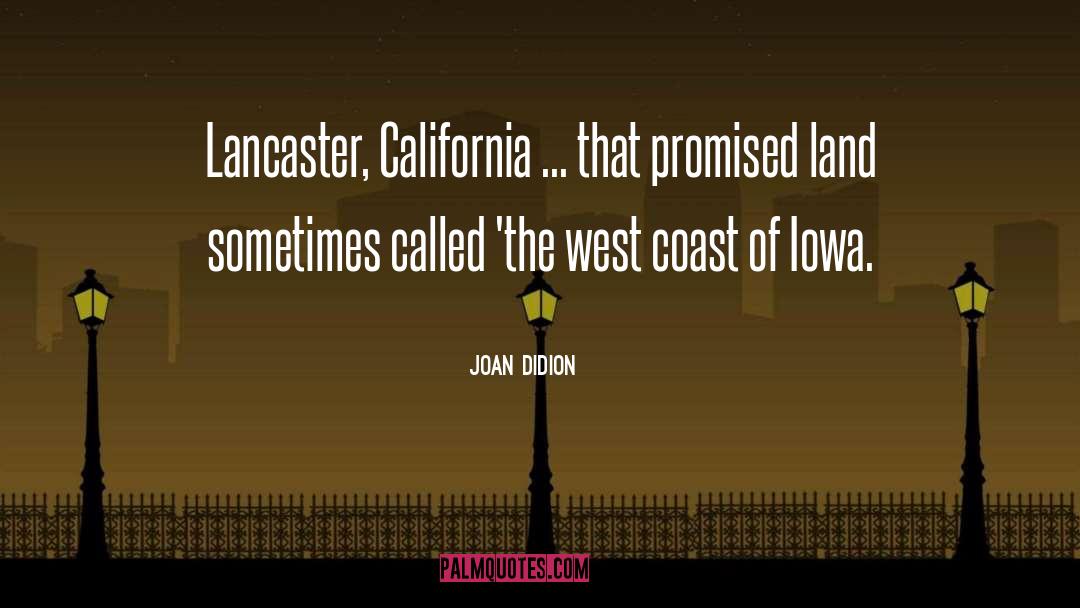 West Coast quotes by Joan Didion
