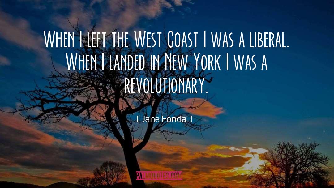 West Coast quotes by Jane Fonda