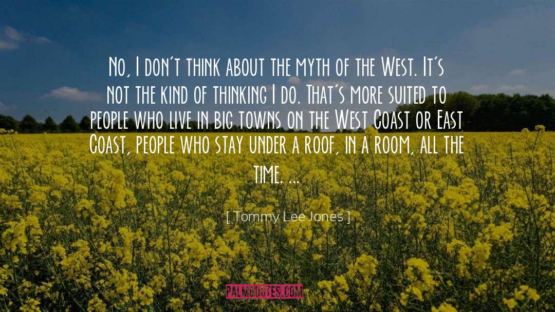 West Coast quotes by Tommy Lee Jones