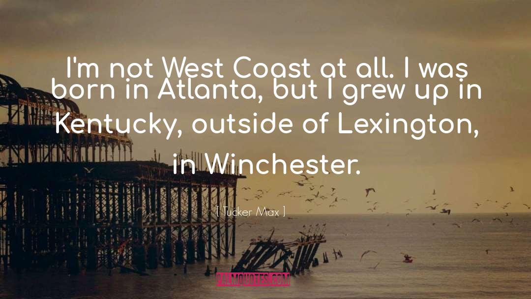 West Coast quotes by Tucker Max