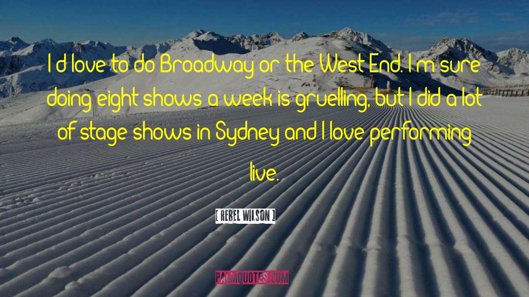 West End quotes by Rebel Wilson