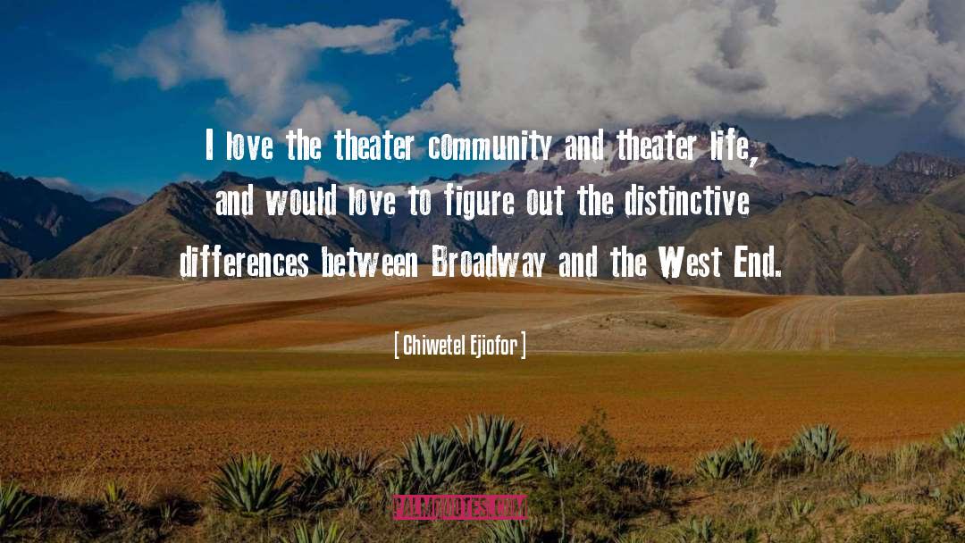 West End quotes by Chiwetel Ejiofor