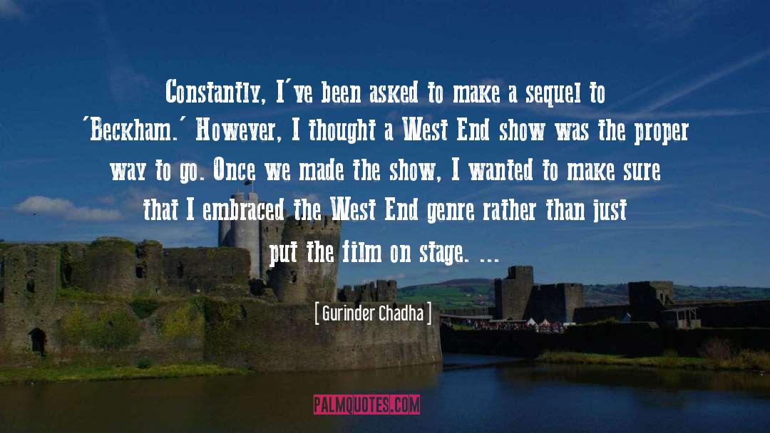 West End quotes by Gurinder Chadha