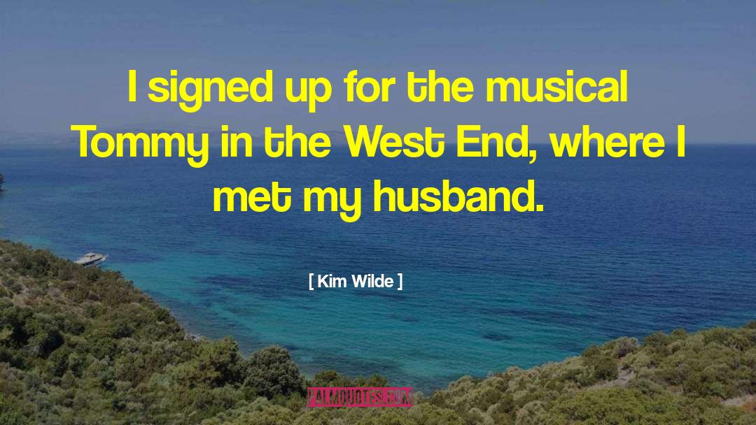 West End quotes by Kim Wilde