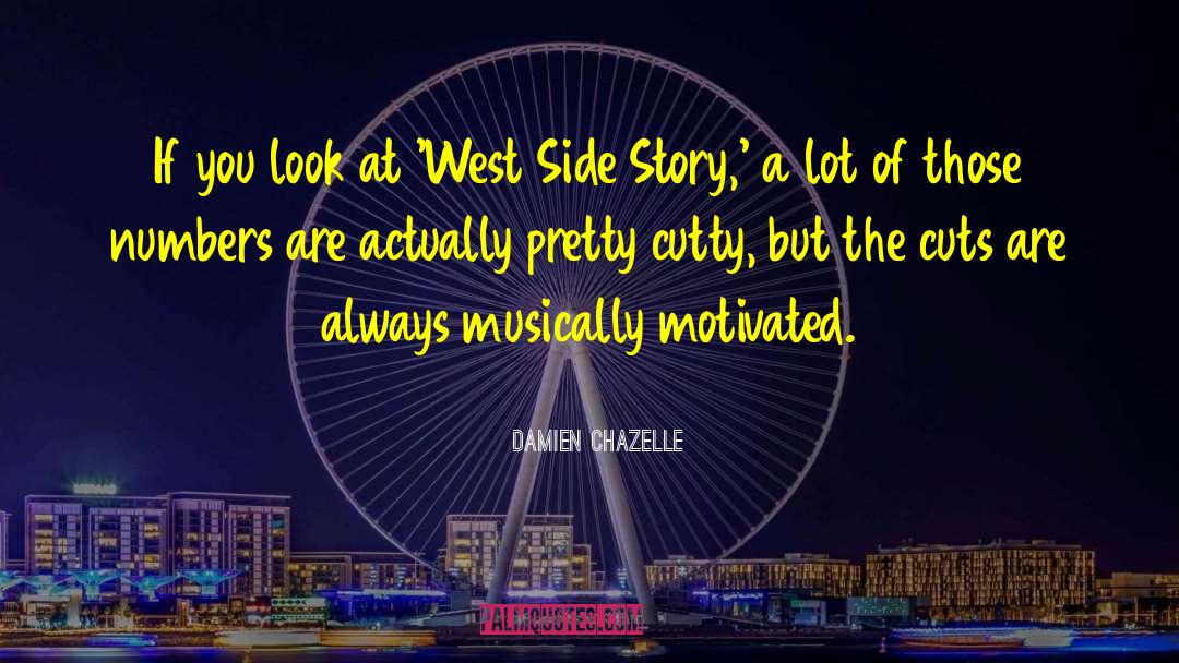 West Side quotes by Damien Chazelle