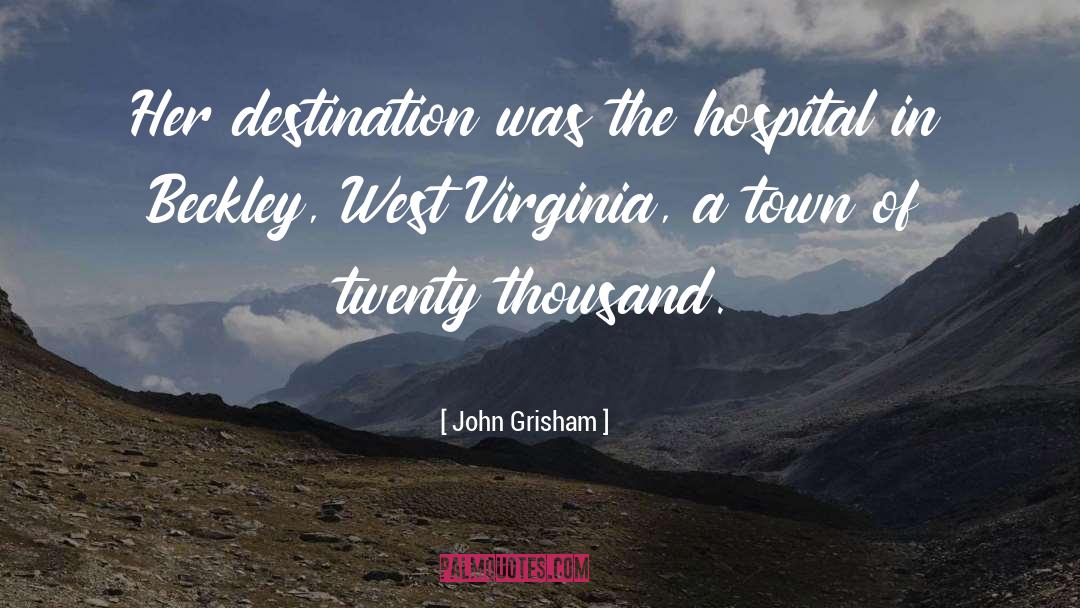 West Virginia Miners Life quotes by John Grisham