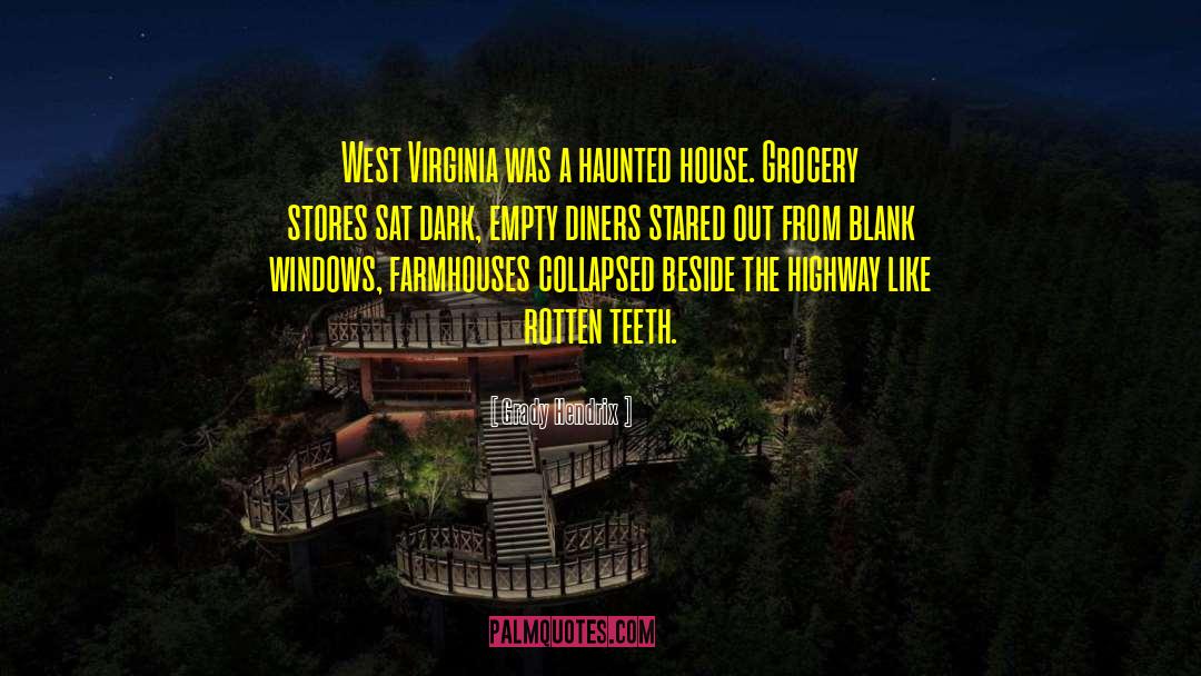 West Virginia quotes by Grady Hendrix