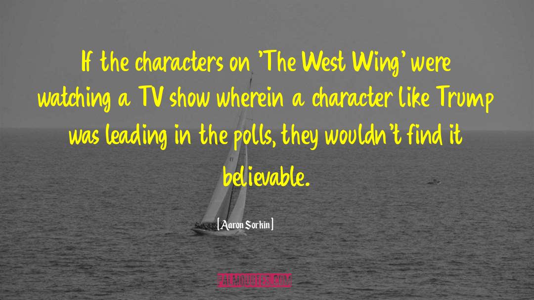 West Wing quotes by Aaron Sorkin