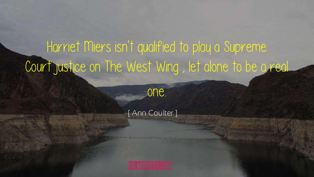 West Wing quotes by Ann Coulter