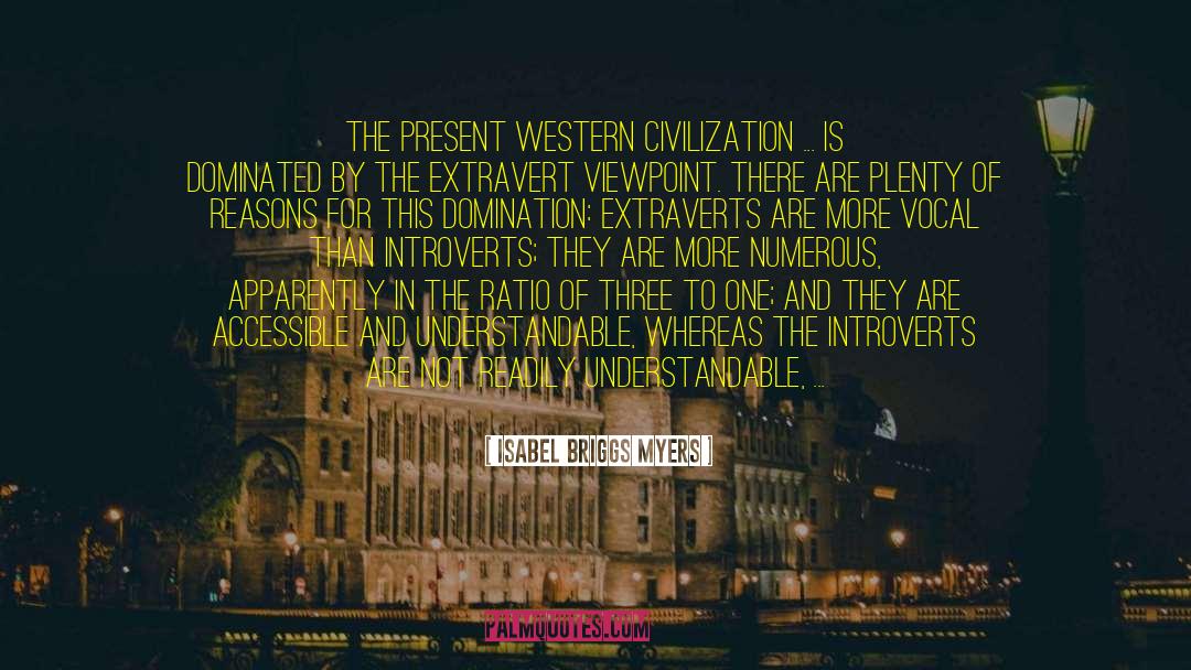 Western Civilization quotes by Isabel Briggs Myers