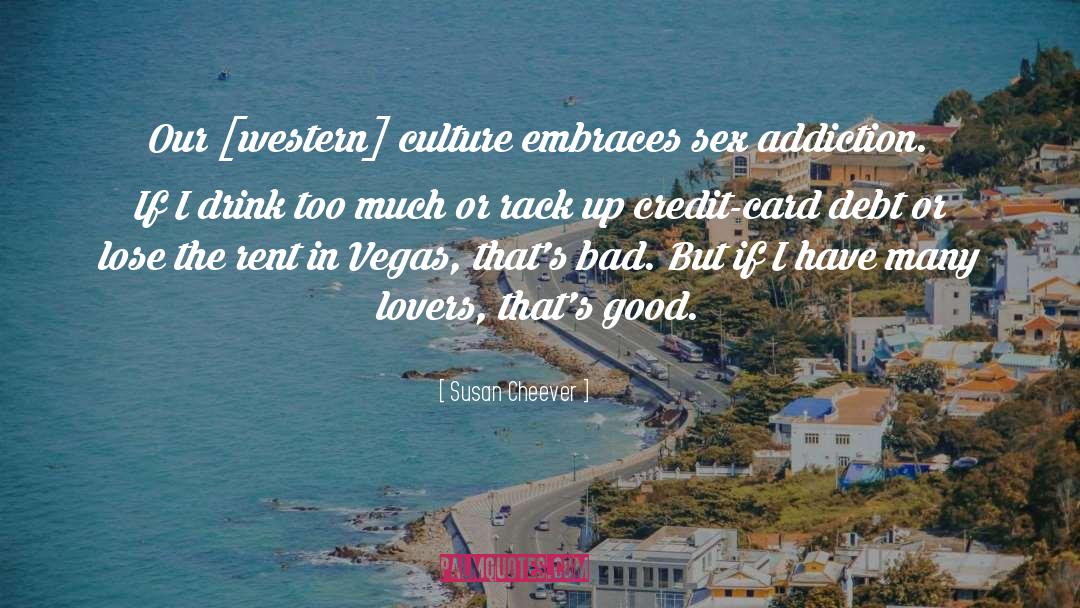 Western Culture quotes by Susan Cheever