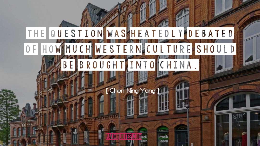 Western Culture quotes by Chen-Ning Yang