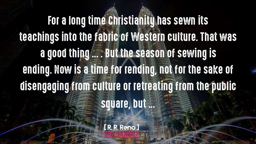 Western Culture quotes by R. R. Reno