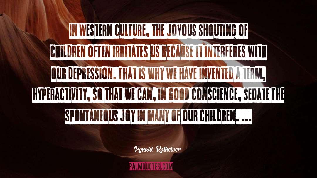 Western Culture quotes by Ronald Rolheiser