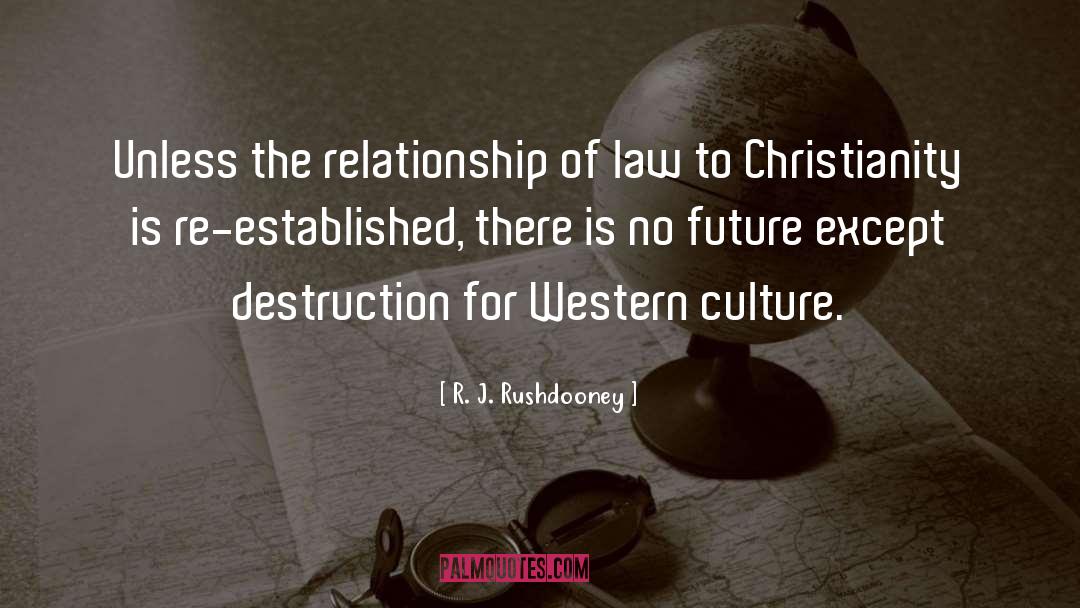 Western Culture quotes by R. J. Rushdooney