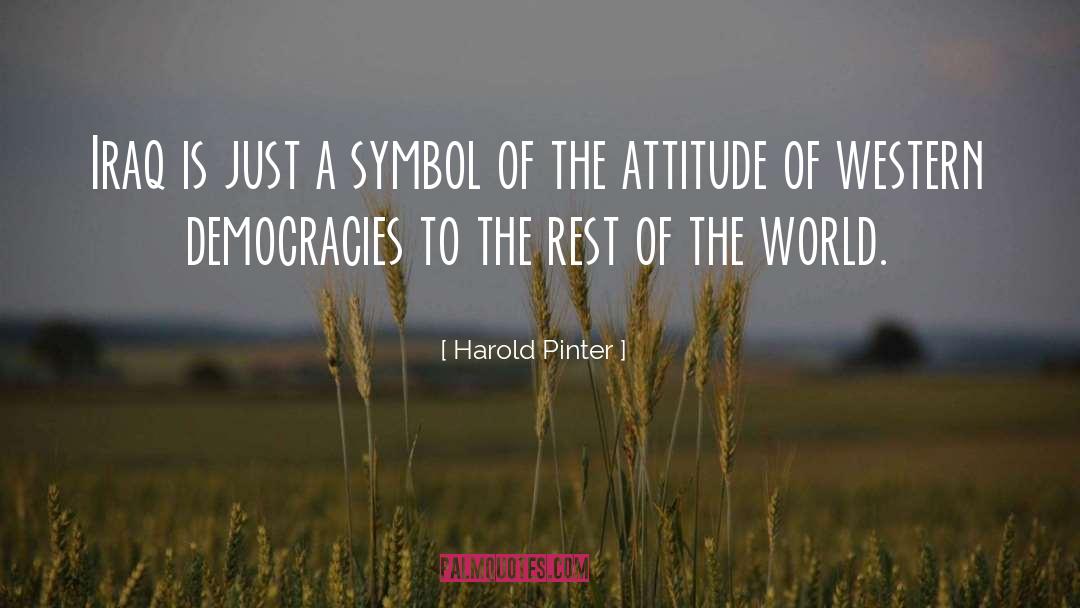 Western Democracies quotes by Harold Pinter