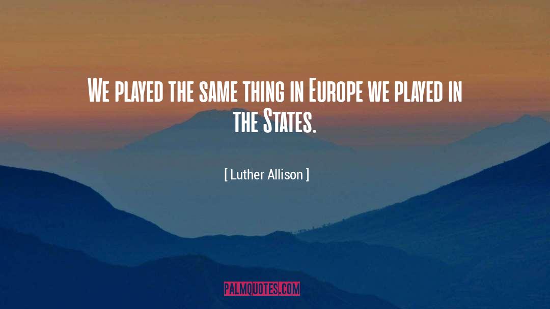 Western Europe quotes by Luther Allison
