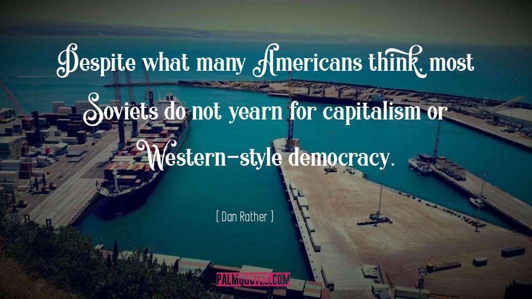 Western Gaze quotes by Dan Rather