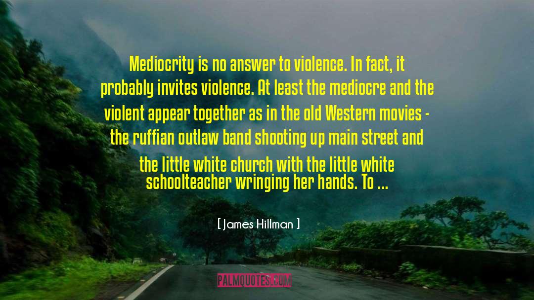 Western Gunfighters quotes by James Hillman