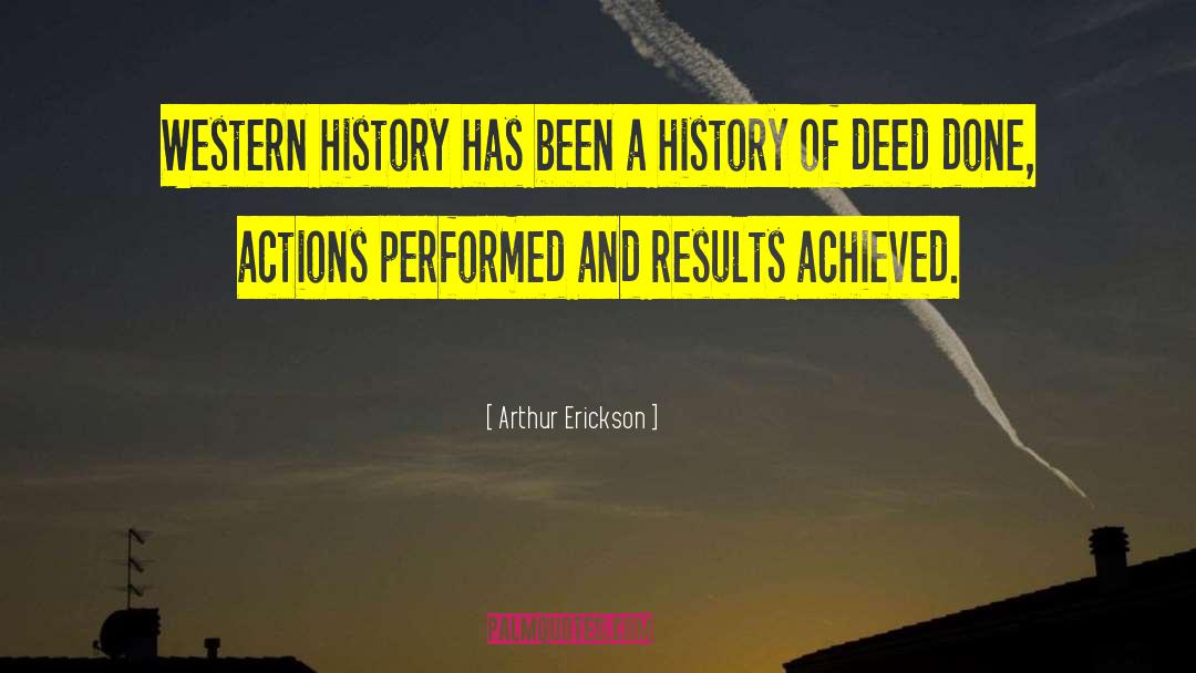 Western History quotes by Arthur Erickson