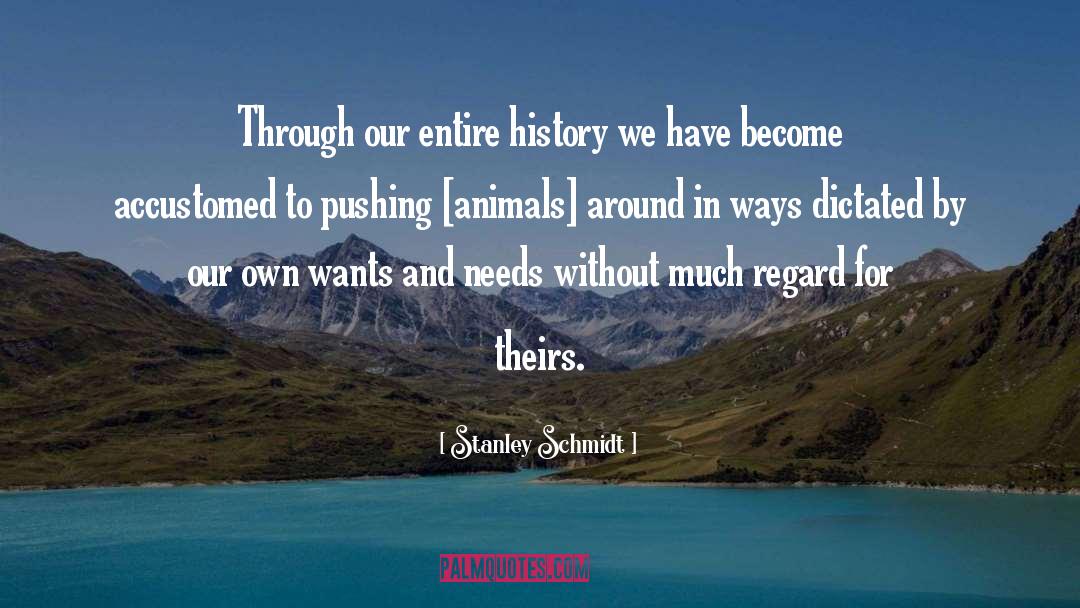 Western History quotes by Stanley Schmidt