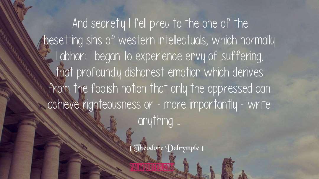 Western Intellectuals quotes by Theodore Dalrymple