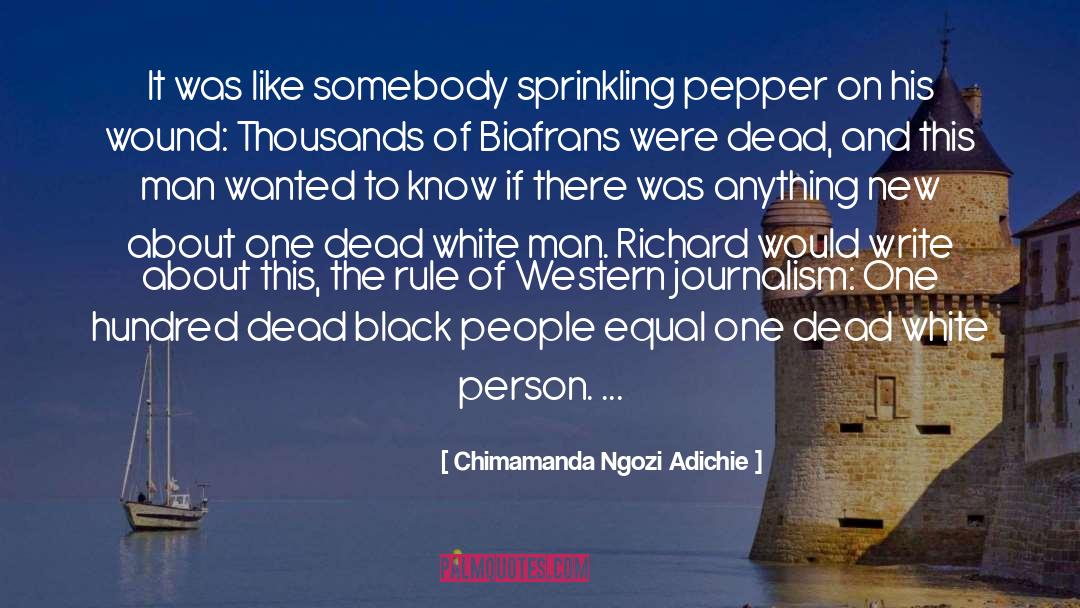 Western Journalism quotes by Chimamanda Ngozi Adichie