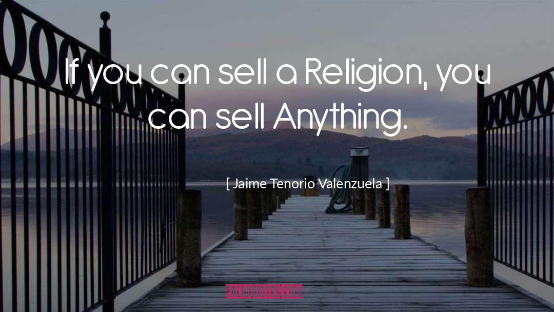 Western Religion quotes by Jaime Tenorio Valenzuela
