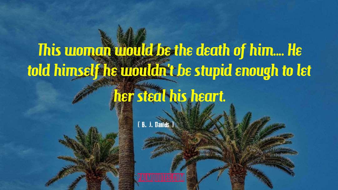 Western Romantic Suspense quotes by B. J. Daniels