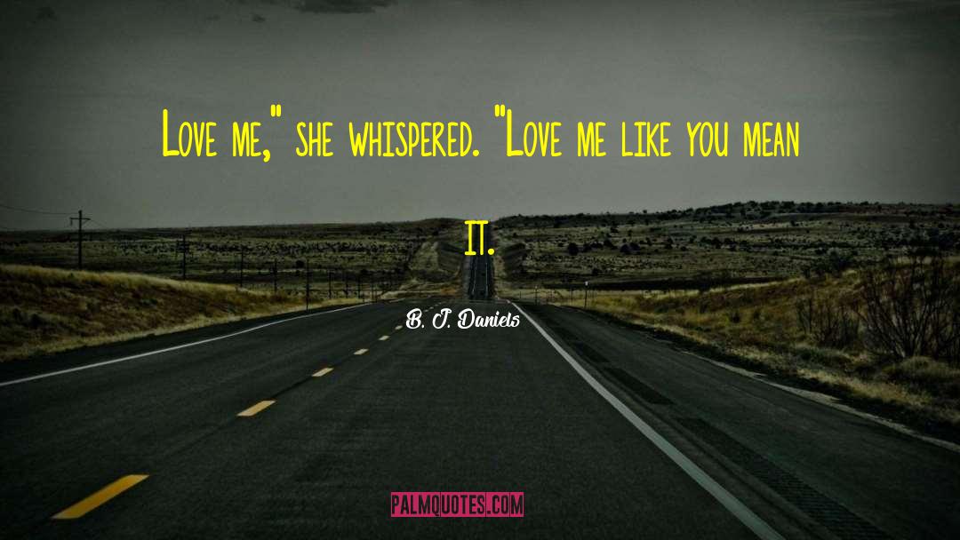 Western Romantic Thriller quotes by B. J. Daniels