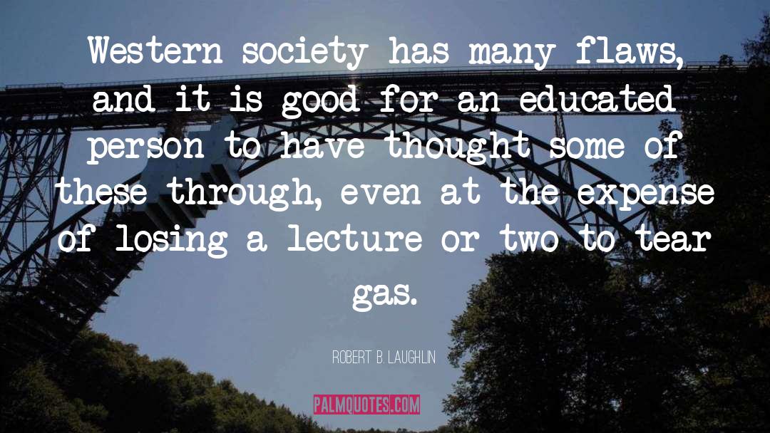 Western Society quotes by Robert B. Laughlin