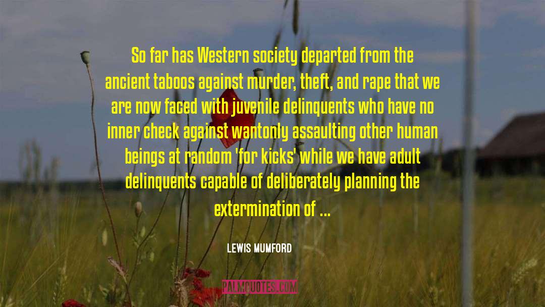 Western Society quotes by Lewis Mumford