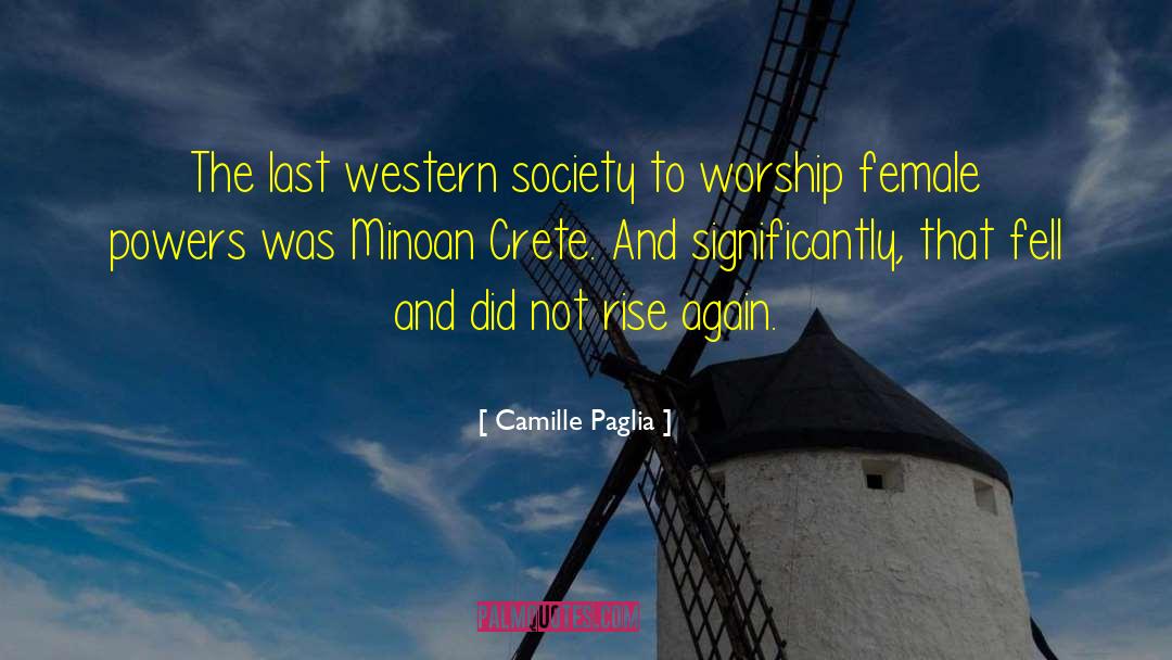 Western Society quotes by Camille Paglia