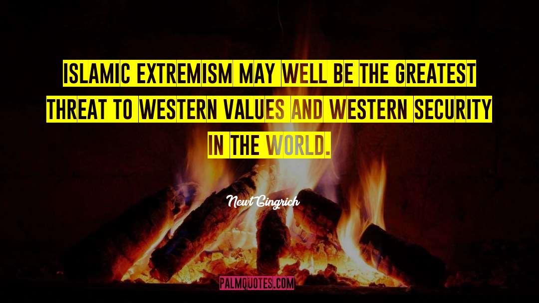 Western Values quotes by Newt Gingrich