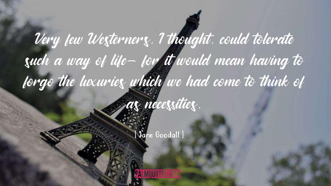 Westerners quotes by Jane Goodall